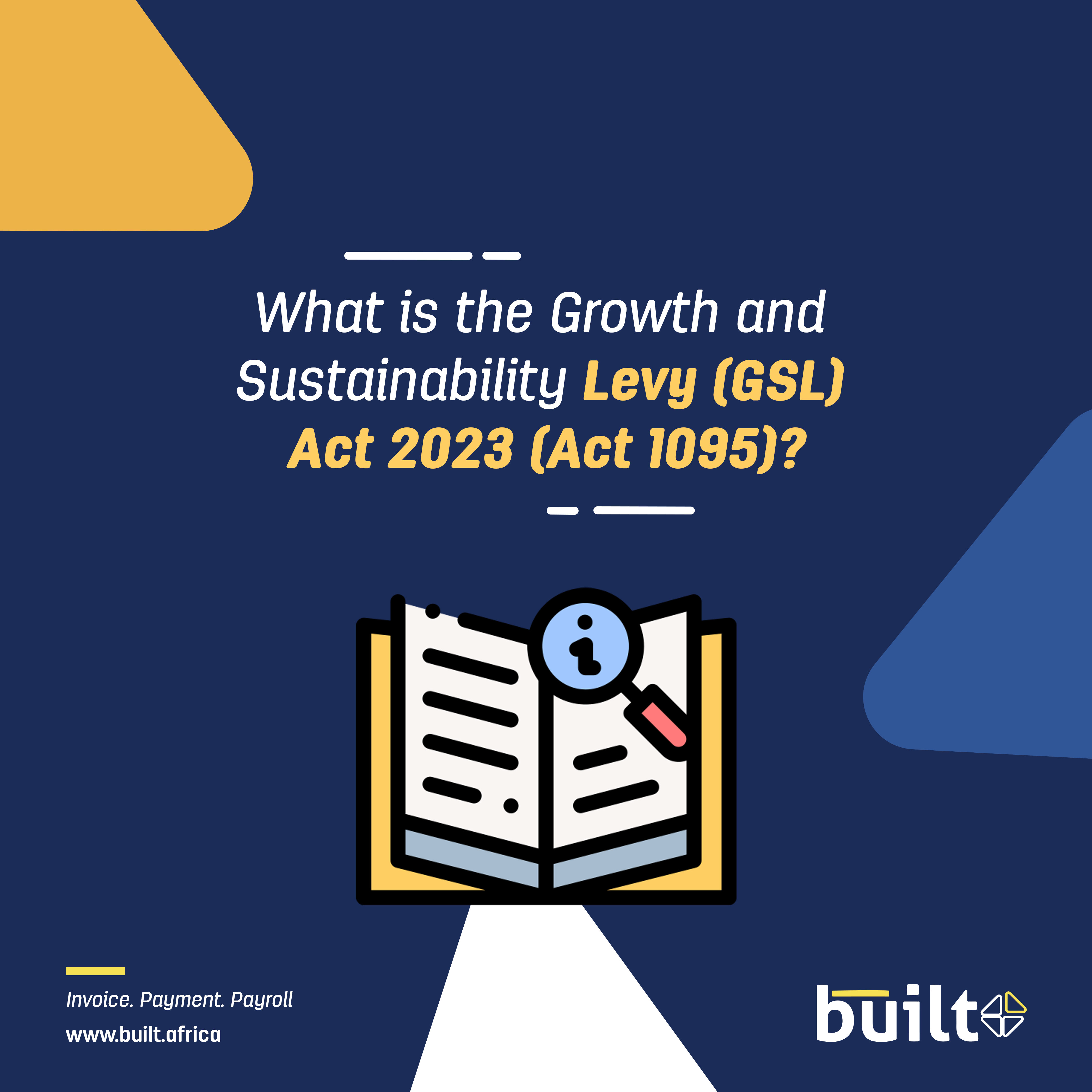 What is the Growth and Sustainability Levy (GSL) Act 2023 (Act 1095)? All you need to know about it.