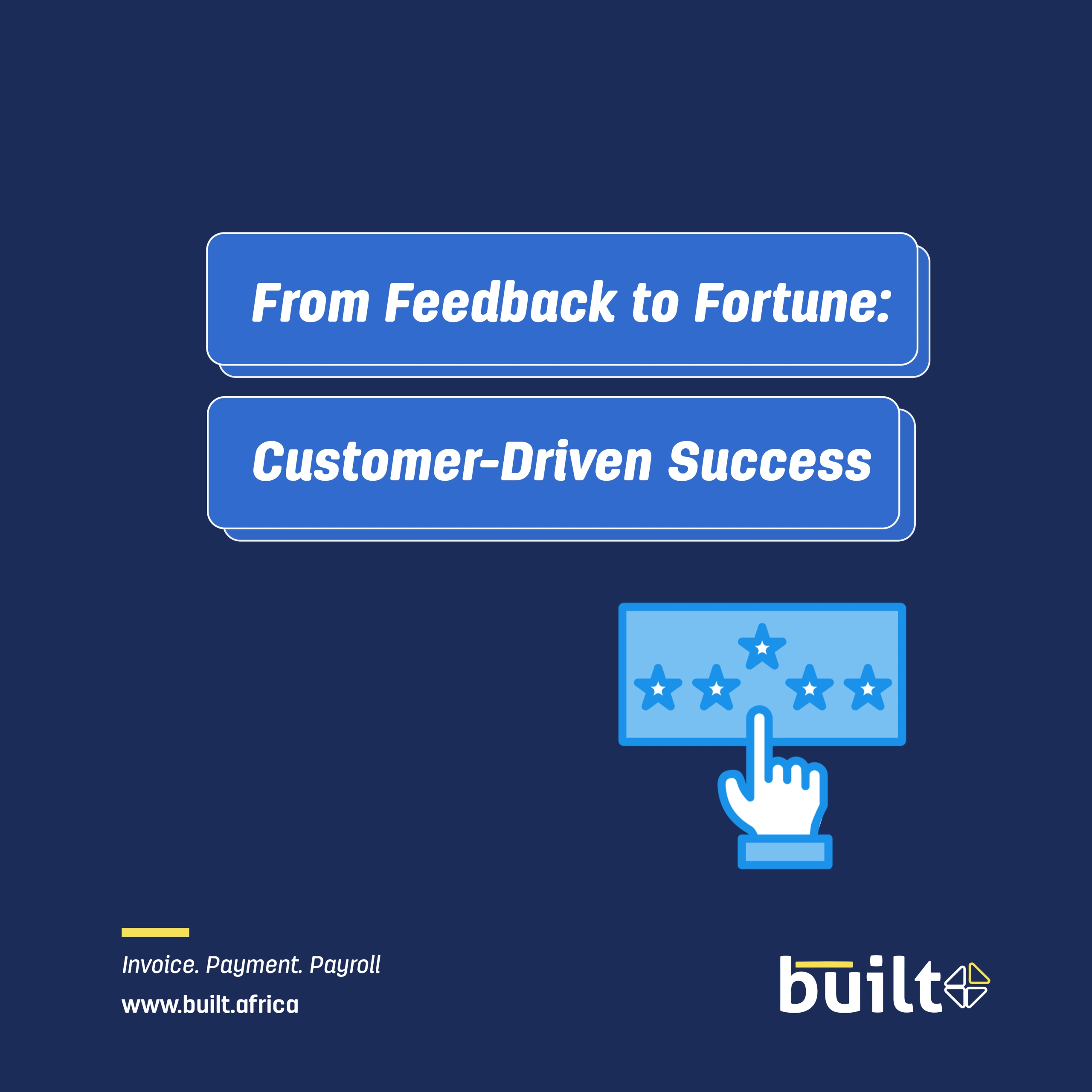 From Feedback to Fortune: Customer-Driven Success