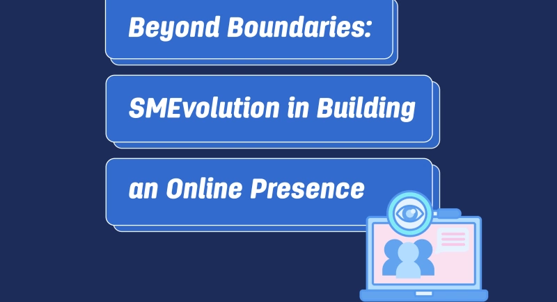 Beyond Boundaries: SMEvolution in Building an Online Presence