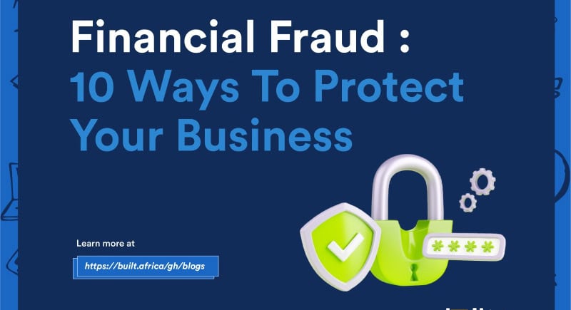 Financial Fraud : 10 ways to protect your business