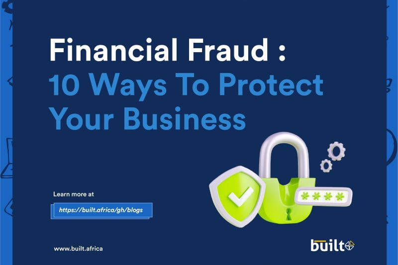 Financial Fraud : 10 ways to protect your business