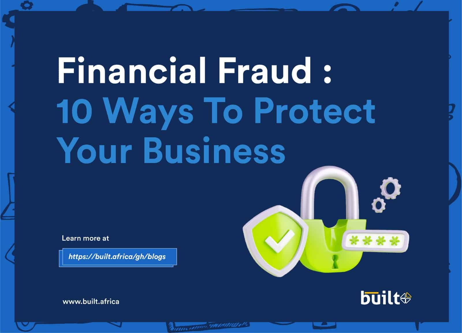 Financial Fraud : 10 ways to protect your business