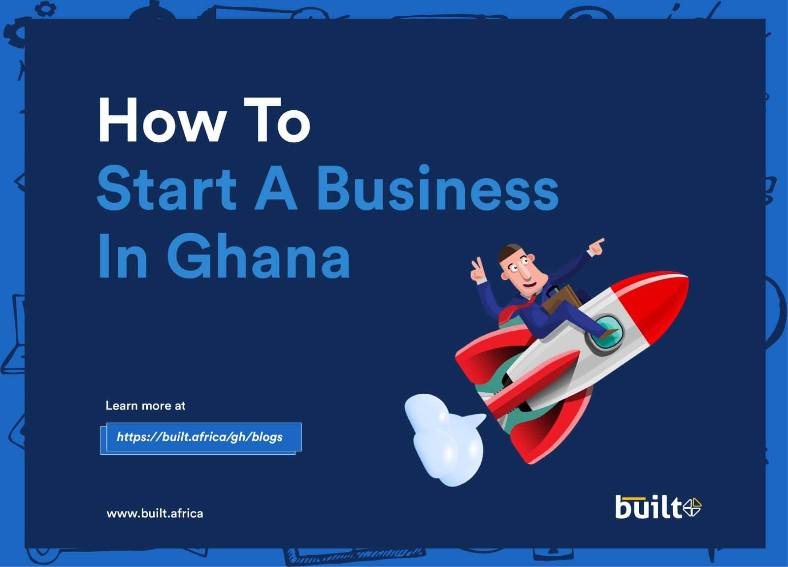 How to Start a Business in Ghana - Builders Blog