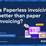 Is paperless invoicing better than paper invoicing