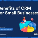 Benefits of CRM for Small Businesses