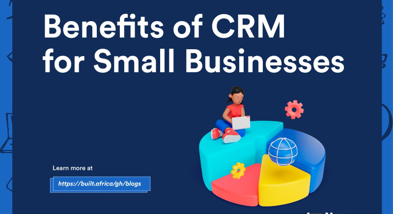 Benefits of CRM for Small Businesses