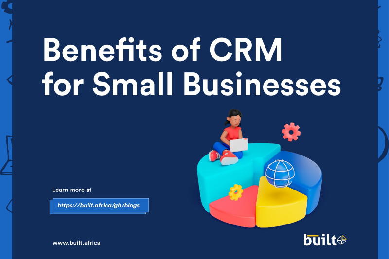 Benefits of CRM for Small Businesses