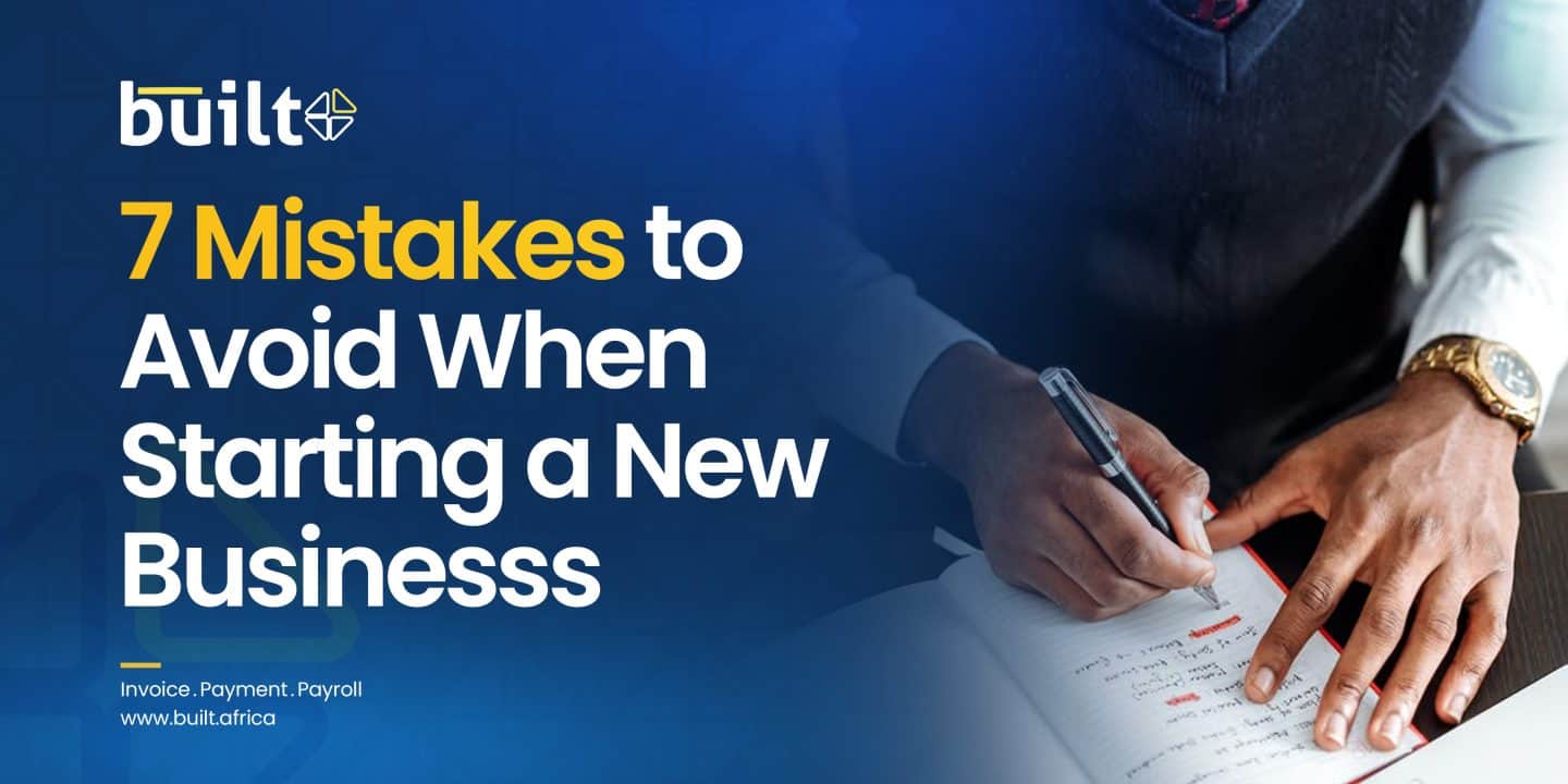 7 mistakes to avoid when starting a new business.